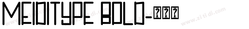 MEIDITYPE BOLD字体转换